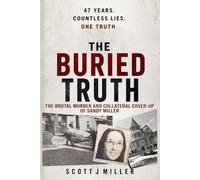THE BURIED TRUTH: A 47-YEAR FIGHT FOR JUSTICE