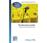 The Burmese Leader: Political Activist Aung San Suu Kyi