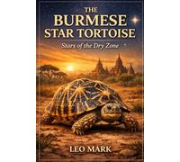 The Burmese Star Tortoise: Stars of the Dry Zone