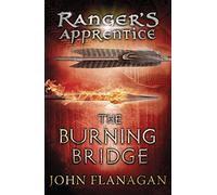 The Burning Bridge (Ranger's Apprentice Book 2)