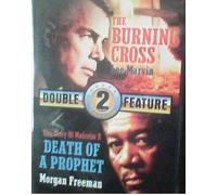 The Burning Cross/ Death of a Prophet