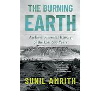 The Burning Earth: An Environmental History of the Last 500 Years