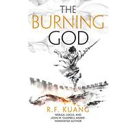 The Burning God: The award-winning epic fantasy trilogy that combines the history of China with a gripping world of gods and monsters: Book 3