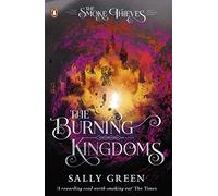 The Burning Kingdoms (The Smoke Thieves – Libro 3) – Penguin Books