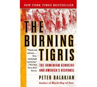 Peter Balakian The Burning Tigris (Tascabile)