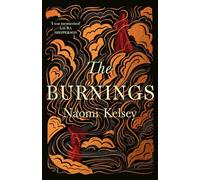 The Burnings: The new enthralling historical novel of 2023, based on a true story