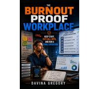 The Burnout Proof Workplace: Keep Staff, Cut Call-Offs, and Run a Stable Operation