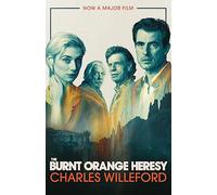 The Burnt Orange Heresy: NOW A MAJOR FILM