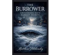 The Burrower: Groundhog Day's Darkest Secrets