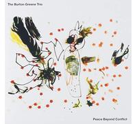 The Burton Green Trio - Peace Beyond Conflict
