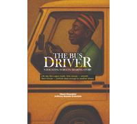 THE BUS DRIVER: Navigating Streets, Sharing Stories