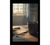 The Bus Ticket and the Mug
