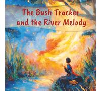 The Bush Tracker and the River Melody: A Tortoise Tale of Trust