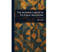 The Business Career in Its Public Relations