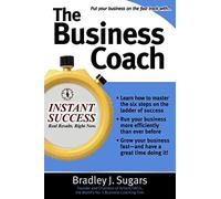 Bradley Sugars Brad Sugars The Business Coach (Tascabile) Instant Success Series