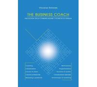 The Business Coach - Psicologia della comunicazione e tecniche di vendita - ER