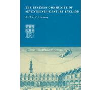 The Business Community of Seventeenth-Century England - Richard Gras - 2002