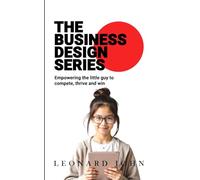 The Business Design Series: Empowering the little guy to compete, thrive and win