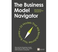The Business Model Navigator: 55 Models That Will Revolutionise Your Business