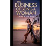 The Business of Being A Woman