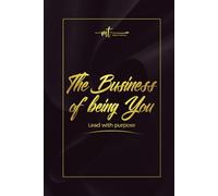 The Business Of Being You