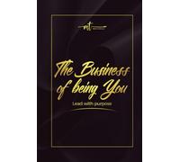 The Business Of Being You