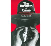 The Business of Crime: Italians and Syndicate Crime in the United States