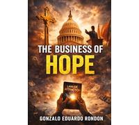 THE BUSINESS OF HOPE