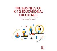 The Business of K-12 Educational Excellence