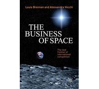 The Business of Space: The Next Frontier of International Competition