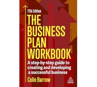 The Business Plan: A Step-by-step Guide to Creating and Developing a Successful Business