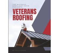 The Business Spotlight Show Presents: Veterans Roofing