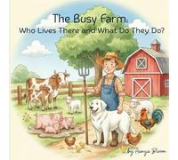 The Busy Farm: Who Lives There and What Do They Do?