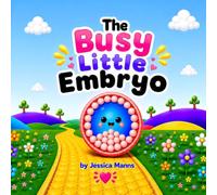 The Busy Little Embryo