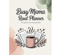 The Busy Mama Reset Planner Your Guide To Calm And Organization