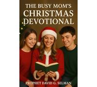 The Busy Mom's Christmas Devotional: 5-Minute Daily Prayers for Peace