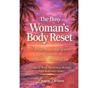 The Busy Woman's Body Reset: A 30-Day Micro-Step for Women 35-55 who've put themselves last.: Your 12-Week Blueprint to Reclaim Your Body and Vitality