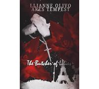The Butcher of Lilies: A Short Story