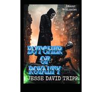 The Butcher Of Royalty