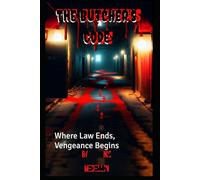 THE BUTCHER'S CODE: Story: Where Law Ends, Vengeance Begins