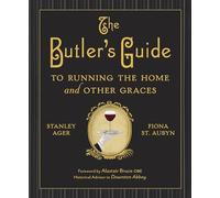 Stanley Ager Fio The Butler's Guide to Running the Home and (Copertina rigida)