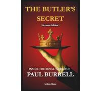 The Butler's Secret: Inside The Royal World Of Paul Burrell [German Edition]