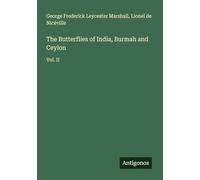 The Butterflies of India, Burmah and Ceylon: Vol. II
