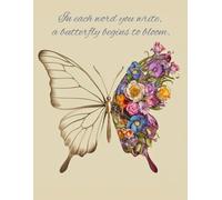 The Butterfly Blooms Journal: Lined Notebook with Inspirational Quote and Butterfly