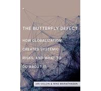 Mike Mariathasan Ian Goldin The Butterfly Defect (Tascabile)
