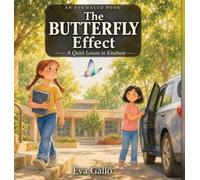 The Butterfly Effect: A Story About Kindness and What It Grows