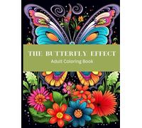 The Butterfly Effect: Adult Coloring Book