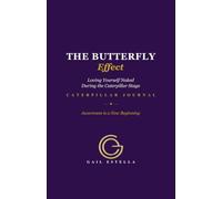 The Butterfly Effect | Loving Yourself Naked During the Caterpillar Stage: Caterpillar Journal