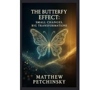 The Butterfly Effect: Small Changes, Big Transformations