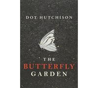 Dot Hutchison The Butterfly Garden (Tascabile) Collector